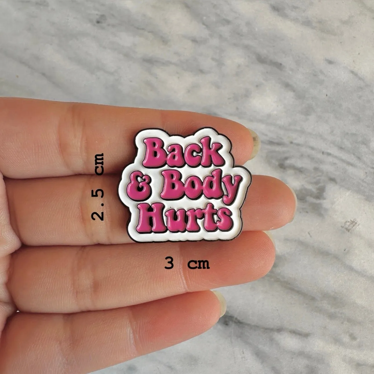 Back & Body Hurts Brooch Enamel Pin